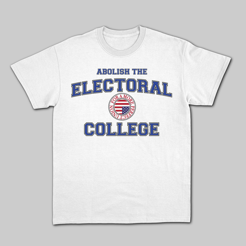 Abolish The Electoral College T-Shirt
