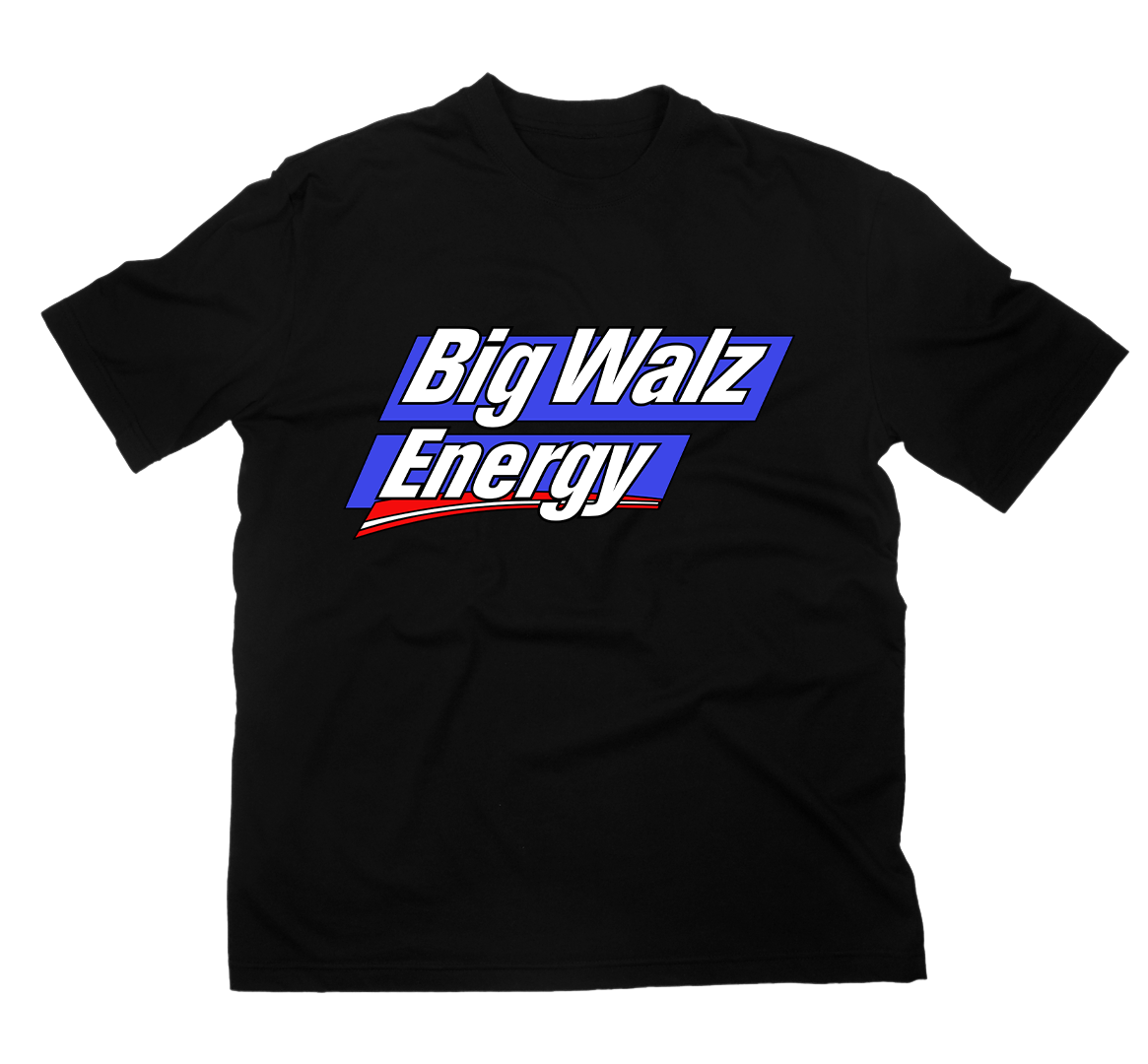 Big Walz Energy