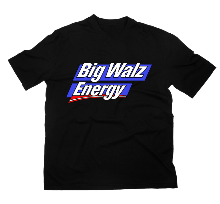 Big Walz Energy