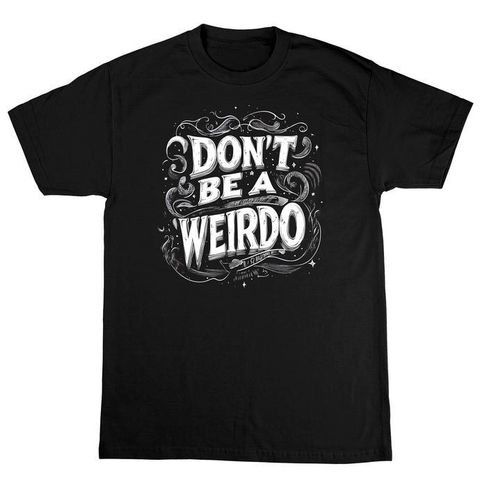 Don't Be a Weirdo