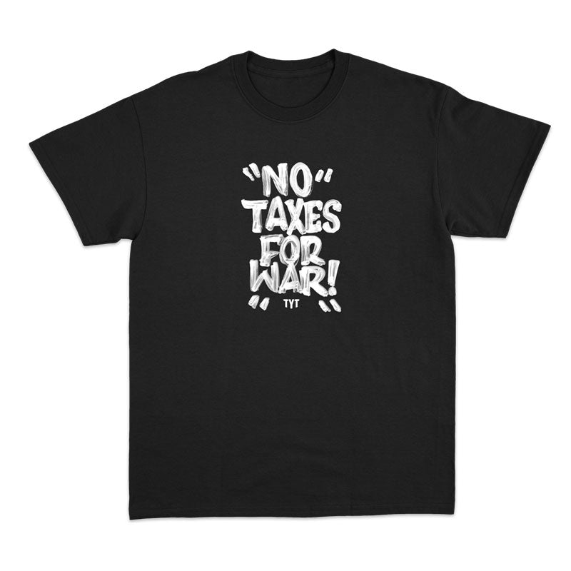 No Taxes for War Shirt