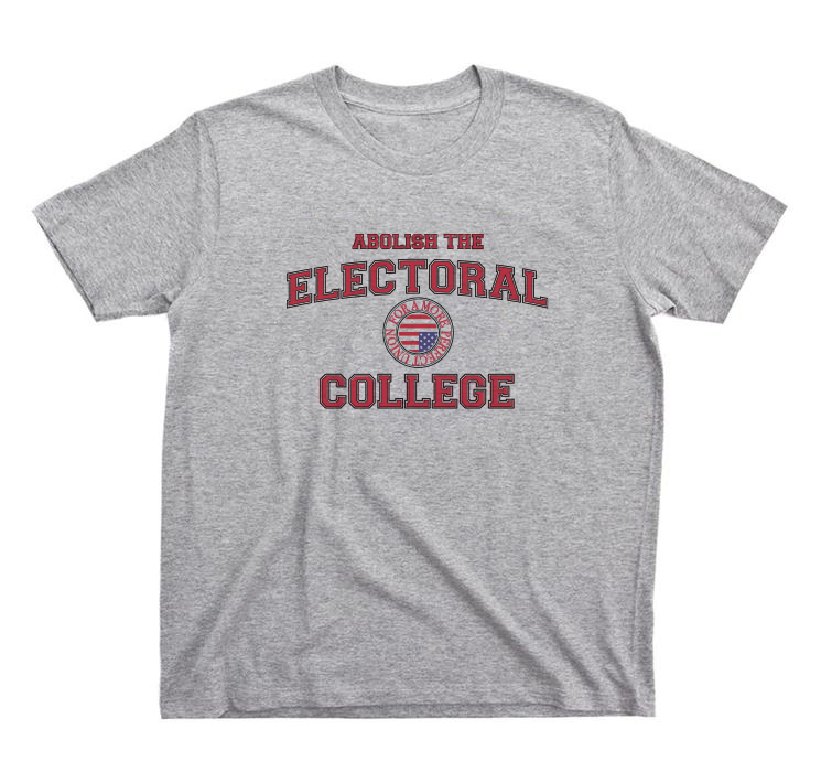 Abolish The Electoral College T-Shirt
