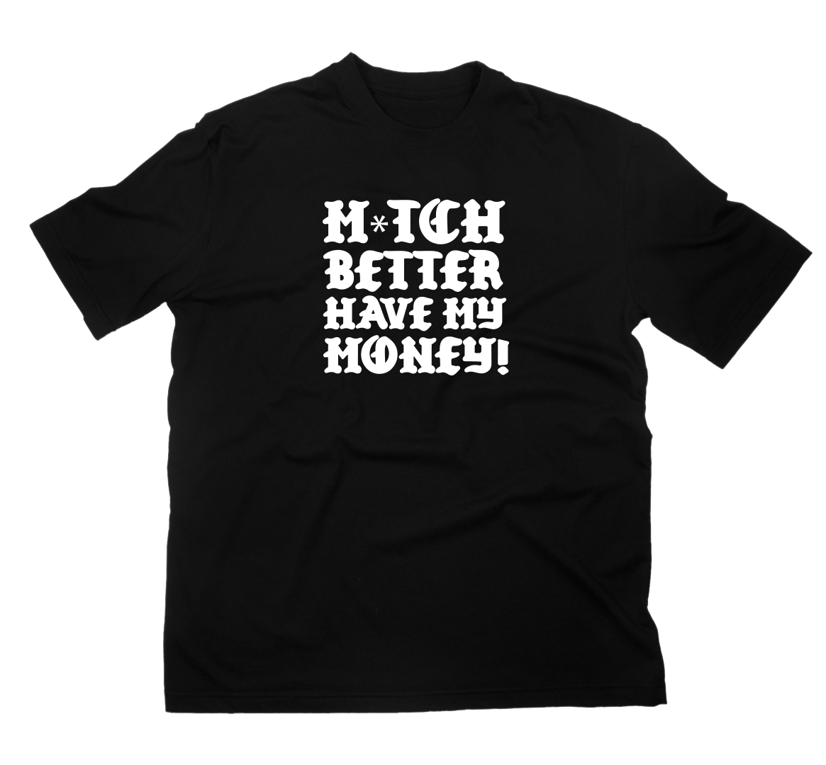 Mitch Better T-Shirt
