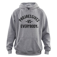 Progressives VS Everybody Hoodie
